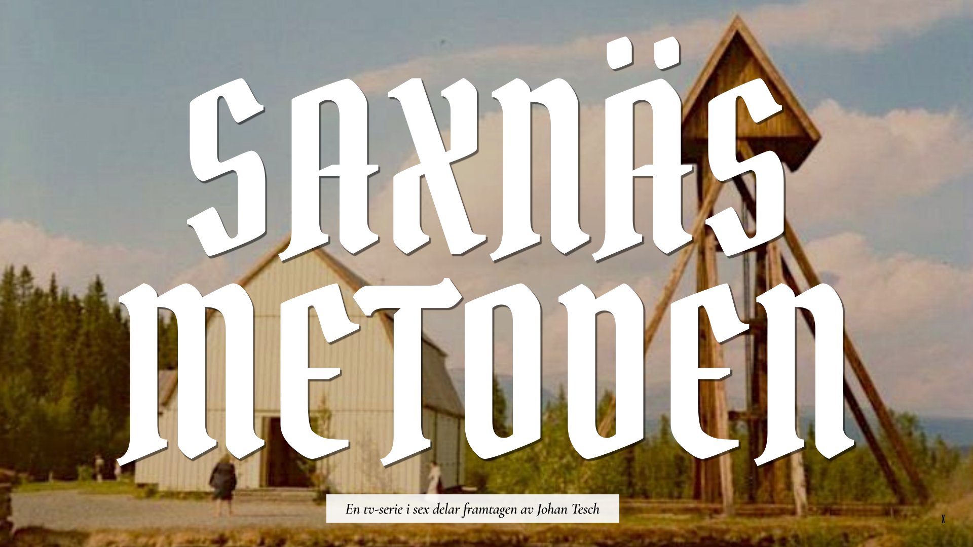 TV-series pitch: The Saxnäs Method